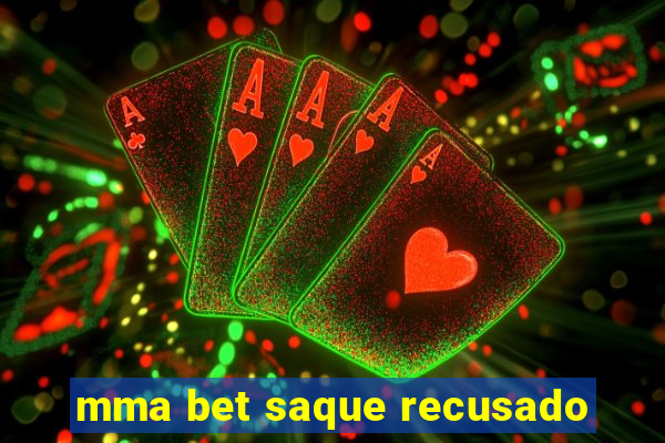 mma bet saque recusado